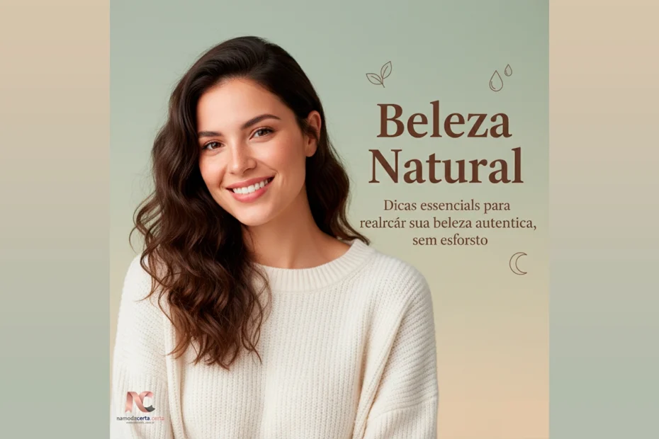 Beleza natural: hábitos fáceis que fazem diferença na aparência